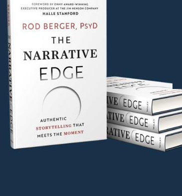 The Narrative Edge by Dr. Rod Berger, PsyD (Wiley, 2025)